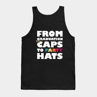 Graduation Cap to Party Hats Tank Top